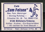 Zndholz-Etikett Brombachtal / Bllstein, Caf "Zum Felsen" - Famile Meisinger, um 1975