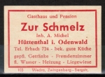 Zndholz-Etikett Mossautal / Httenthal, Gasthaus und Pension "Zur Schmelz" - A. Michel, um 1965